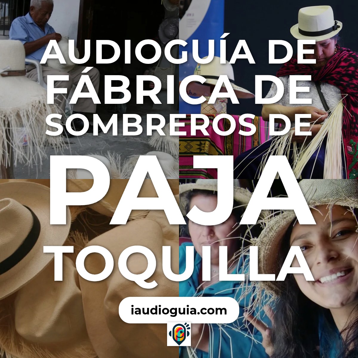 Audioguía de Fabrica Sombreros Paja Toquilla