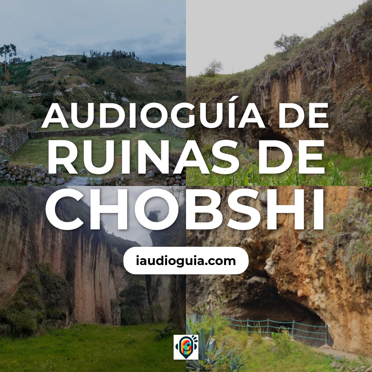 Audioguía de Ruinas Chobshi