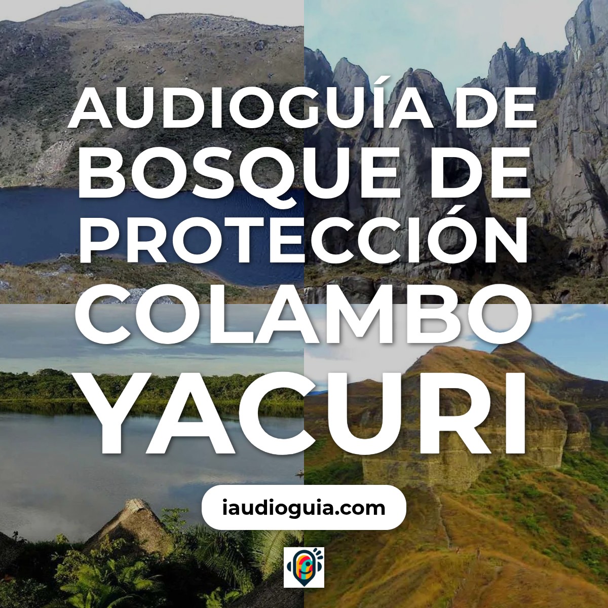 Audioguía de Bosque Proteccion Colambo Yacuri