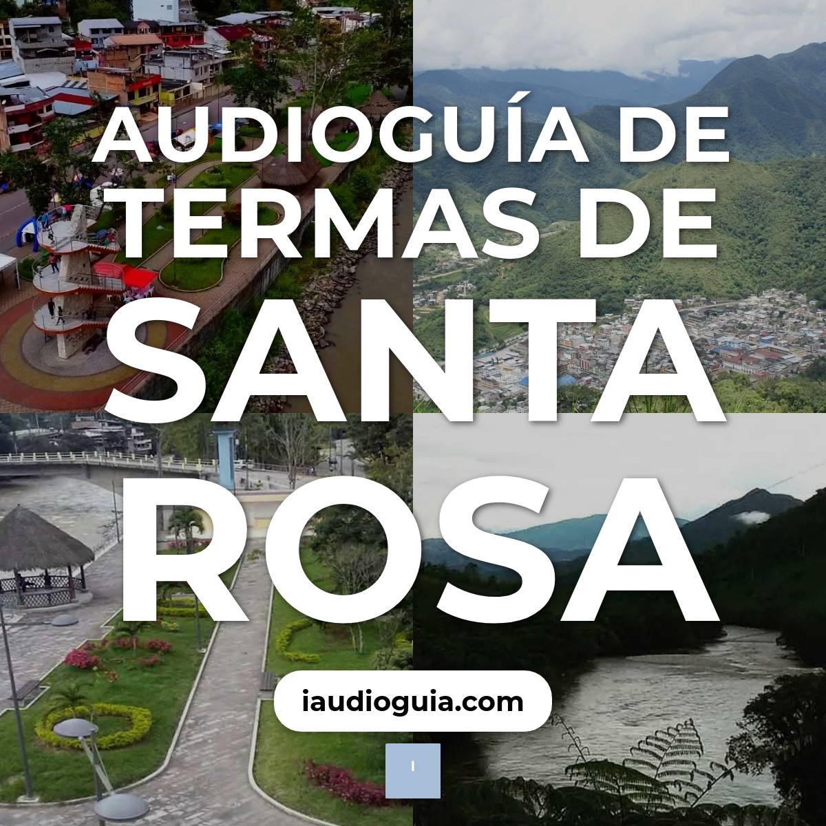 Audioguía de Termas Santa Rosa