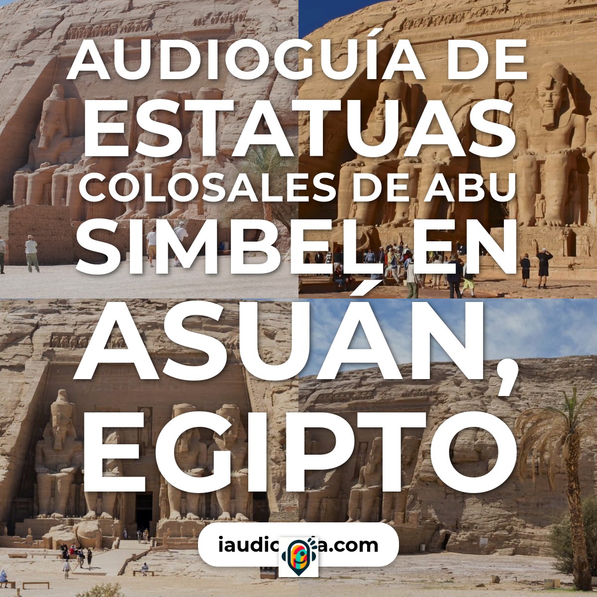Audioguía de Estatuas Colosales de Abu Simbel en Asuán, Egipto