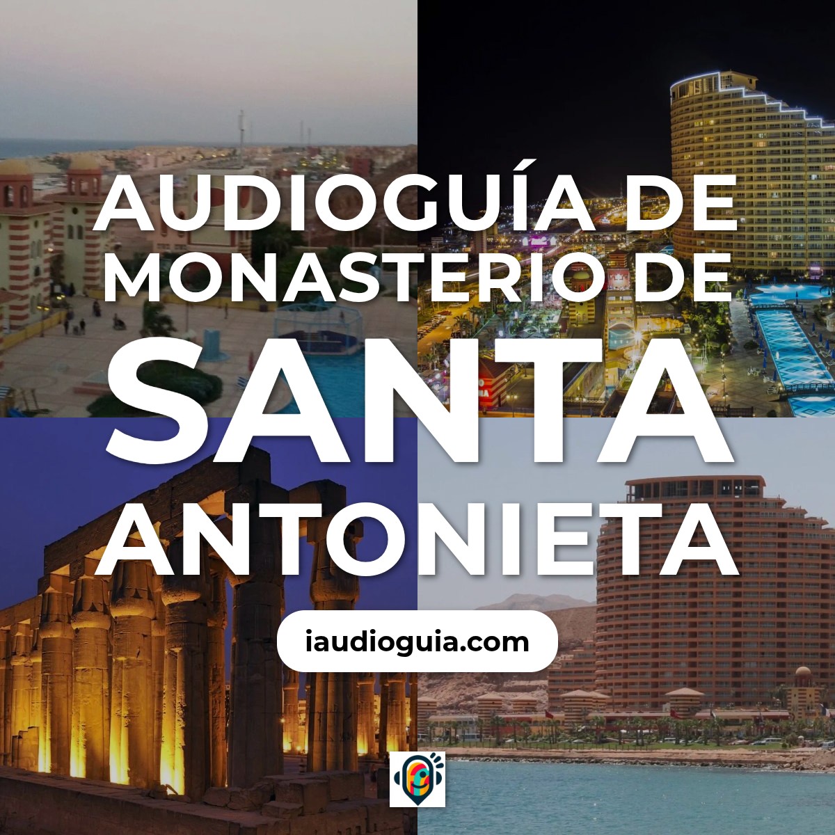 Audioguía de Monasterio Santa Antonieta