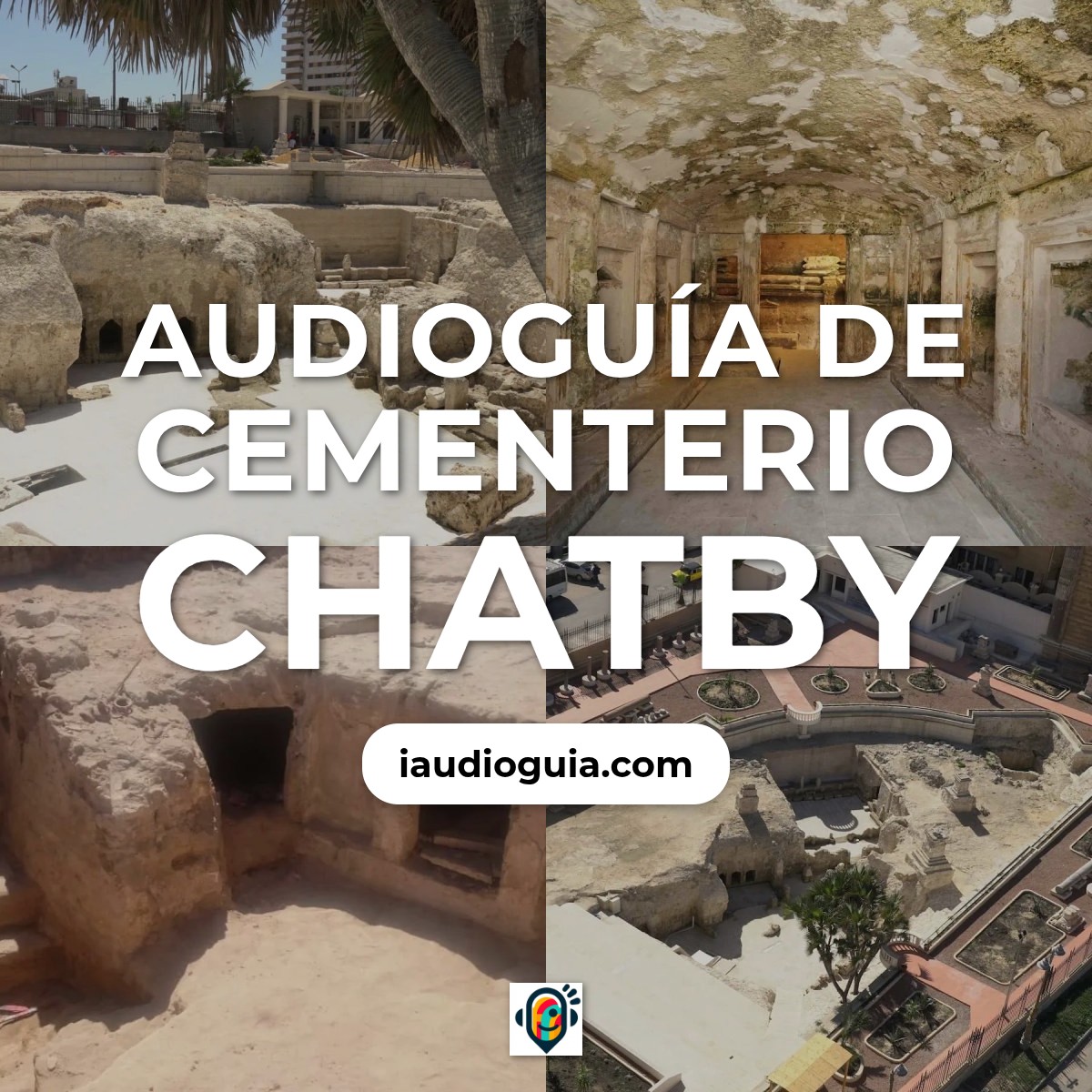 Audioguía de Cementerio Chatby