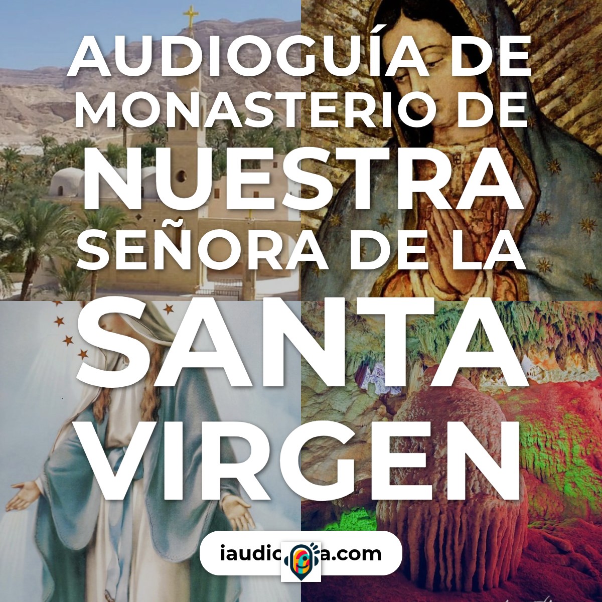 Audioguía de Monasterio Nuestra Senora Santa Virgen