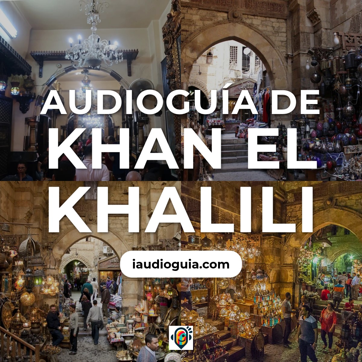Audioguía de Khan Khalili