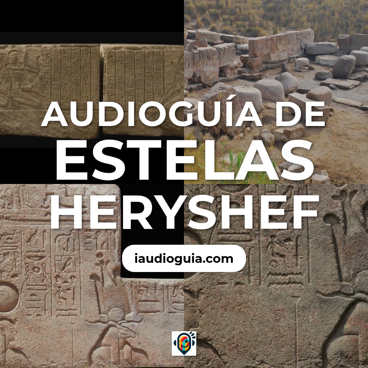 Audioguía de Estelas Heryshef