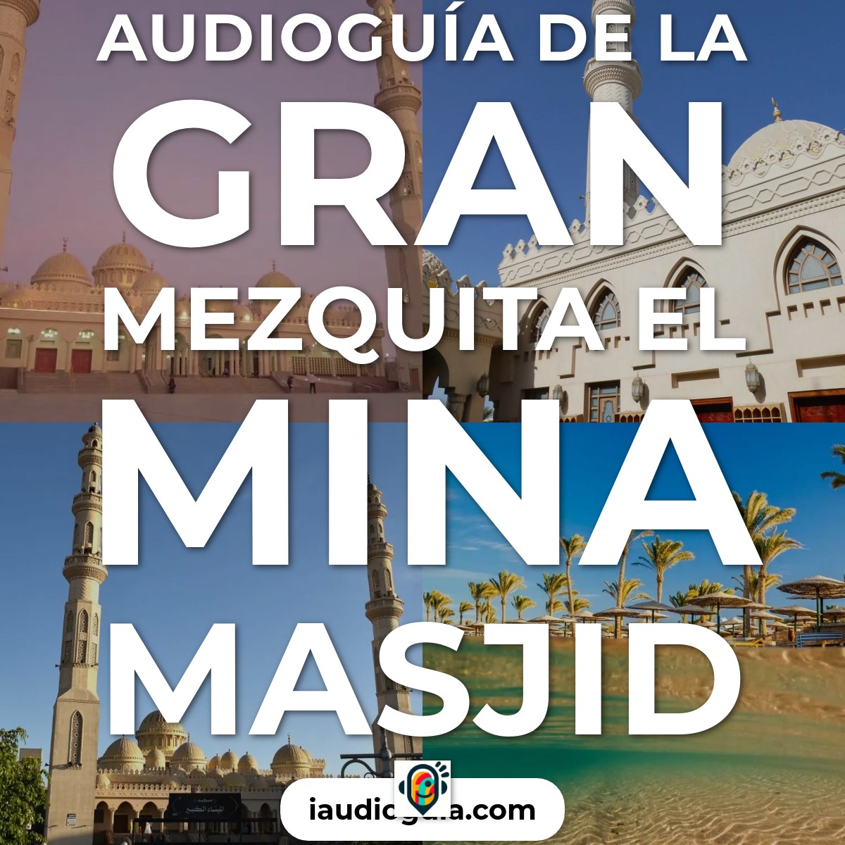 Audioguía de Gran Mezquita Mina Masjid