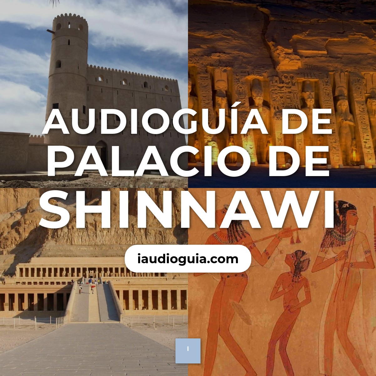 Audioguía de Palacio Shinnawi