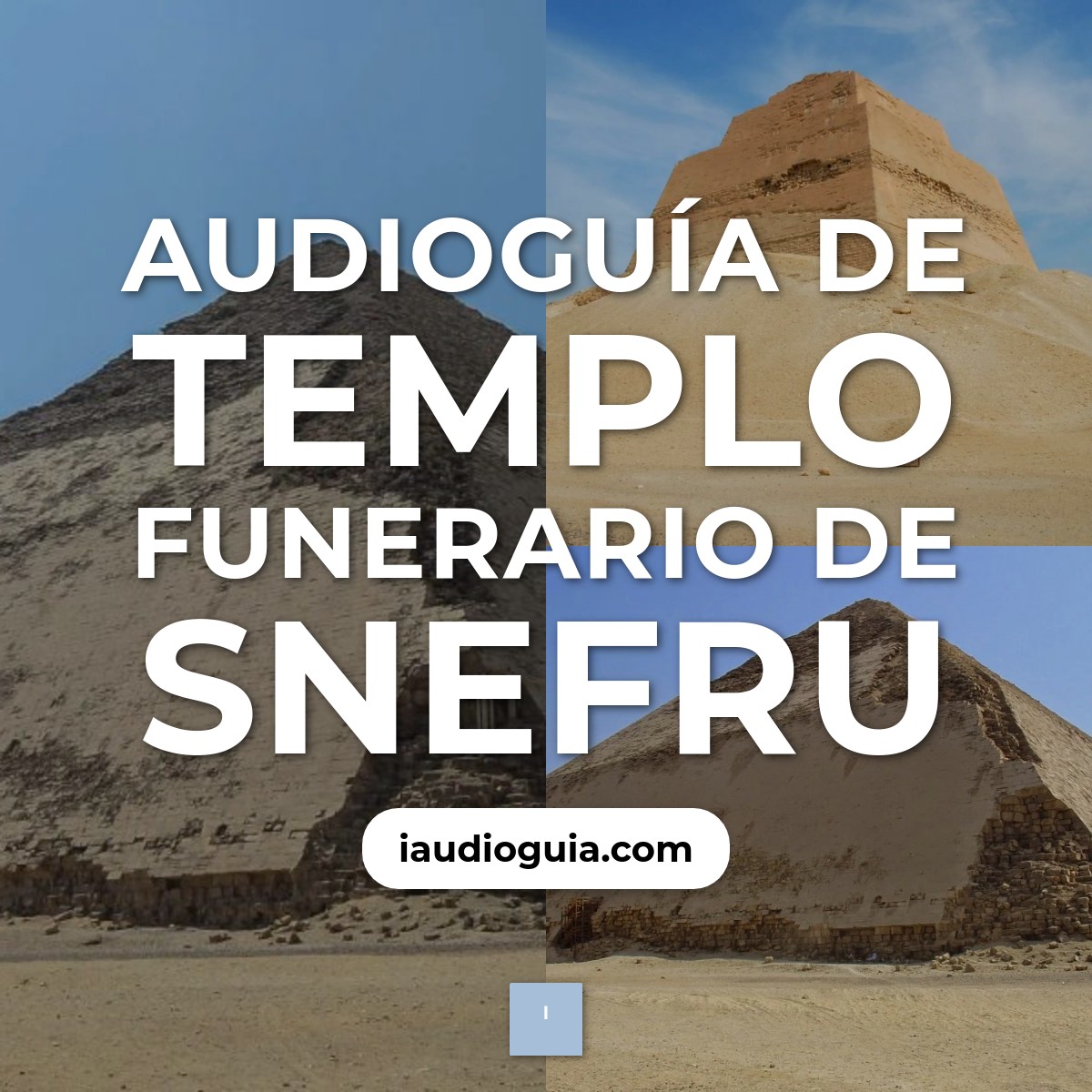 Audioguía de Templo Funerario Snefru