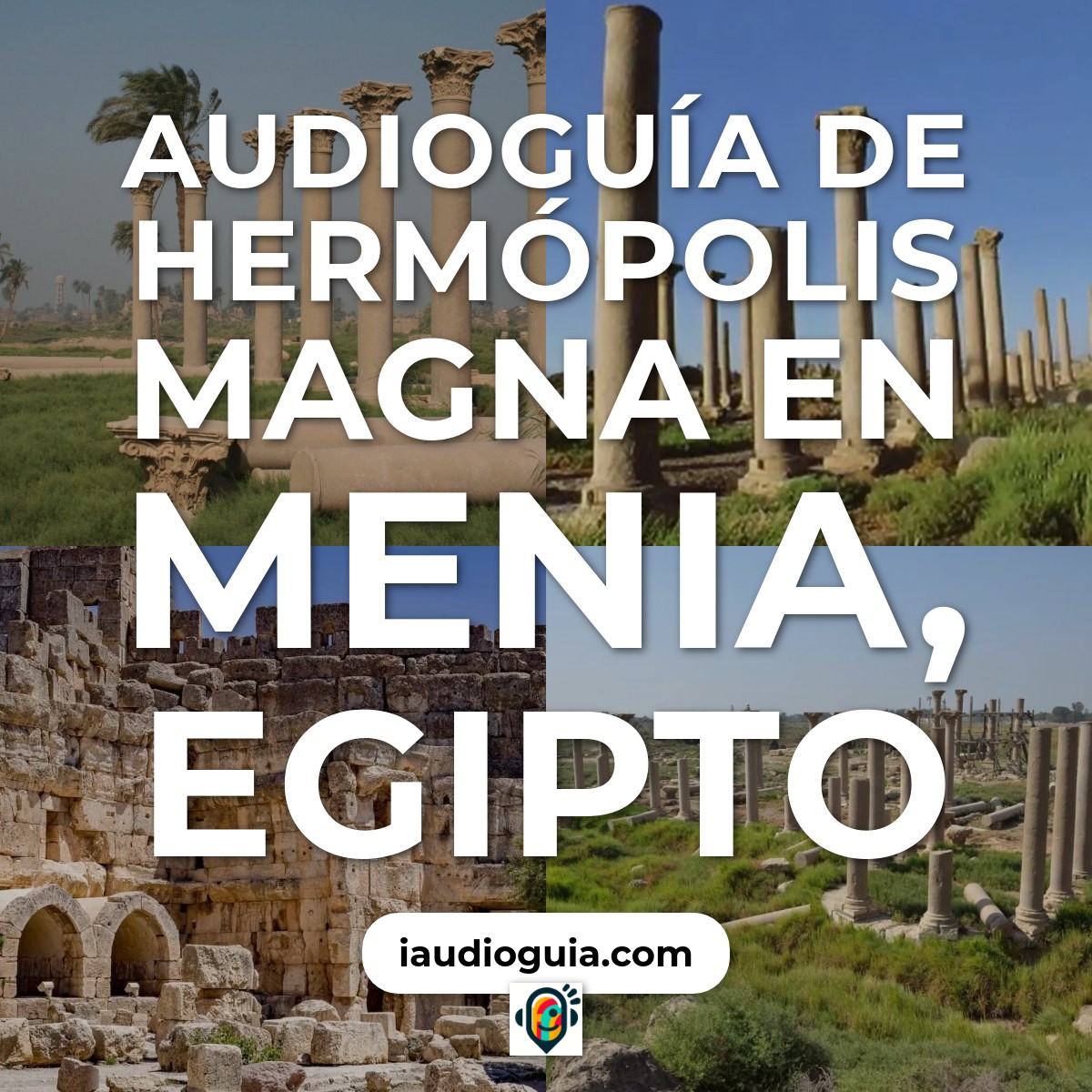 Audioguía de Hermopolis Magna