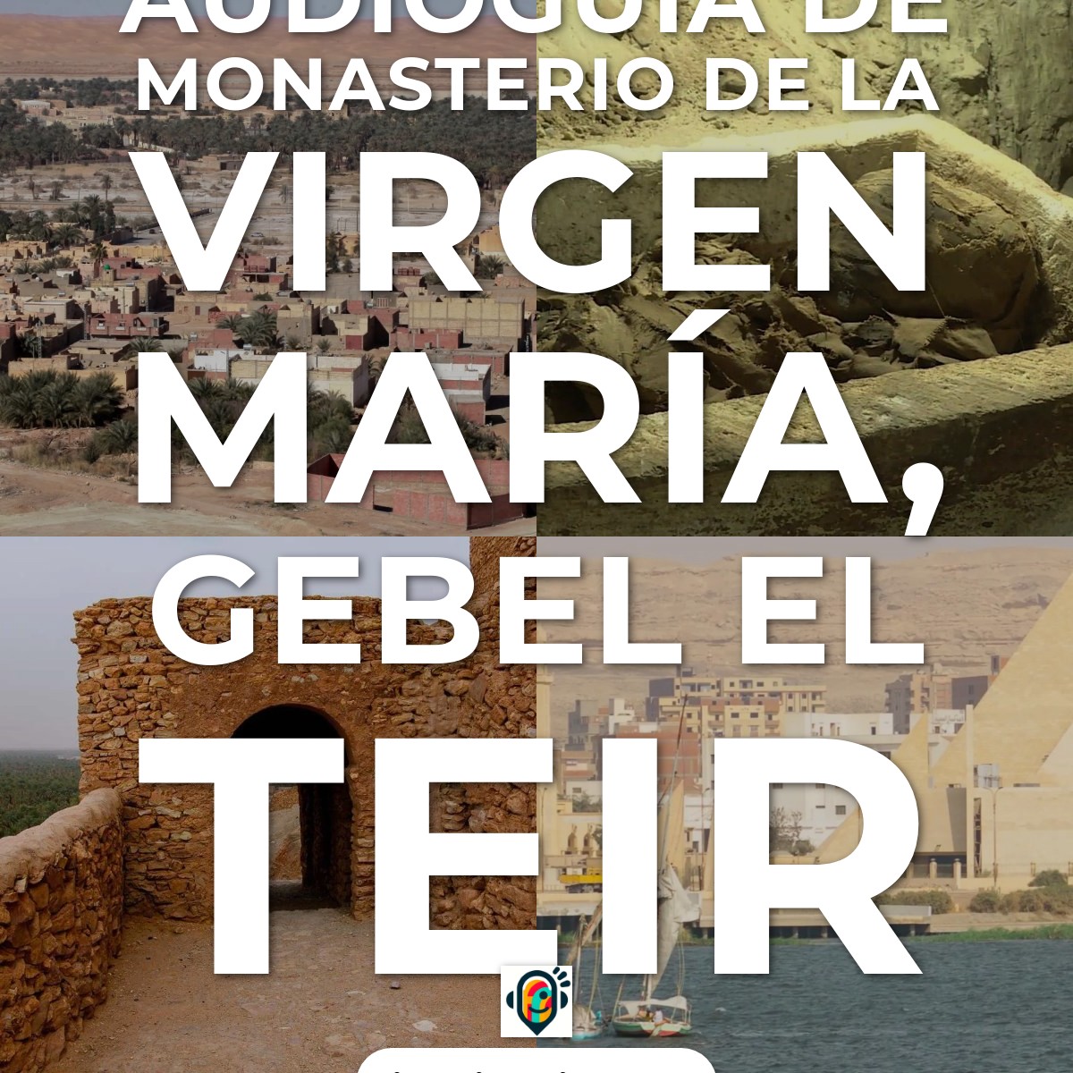 Audioguía de Monasterio Virgen Maria En Gebel Teir
