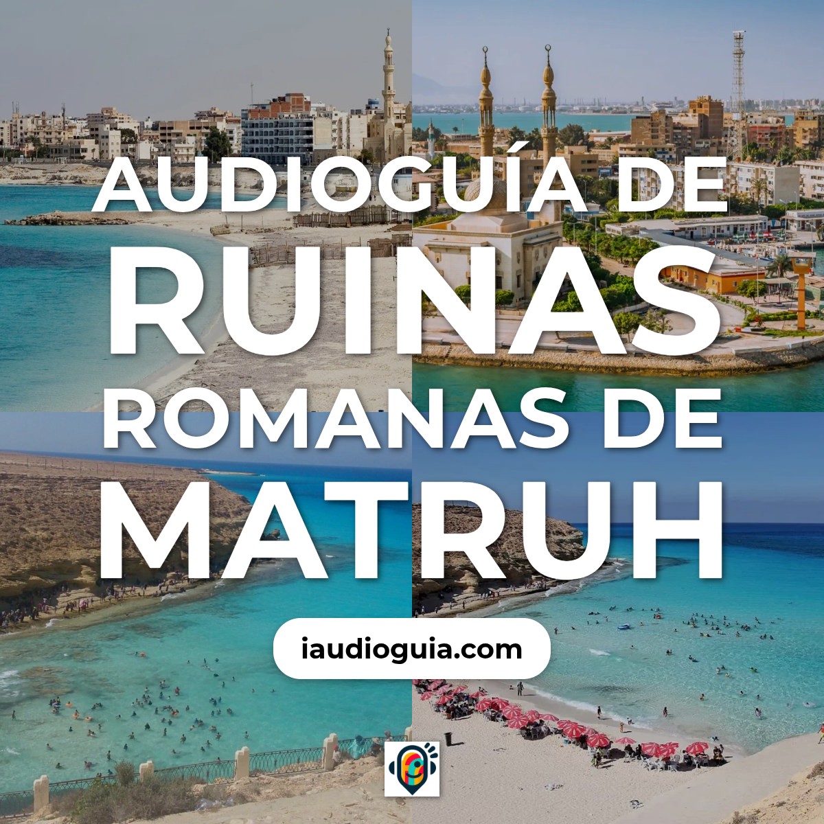 Audioguía de Ruinas Romanas Matruh