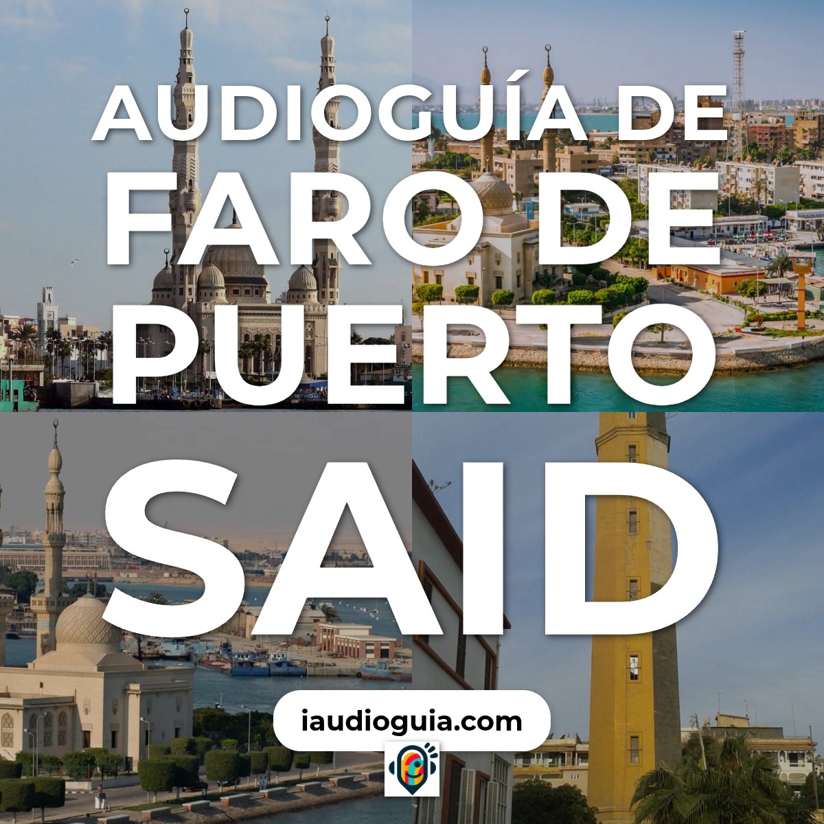 Audioguía de Faro Puerto Said
