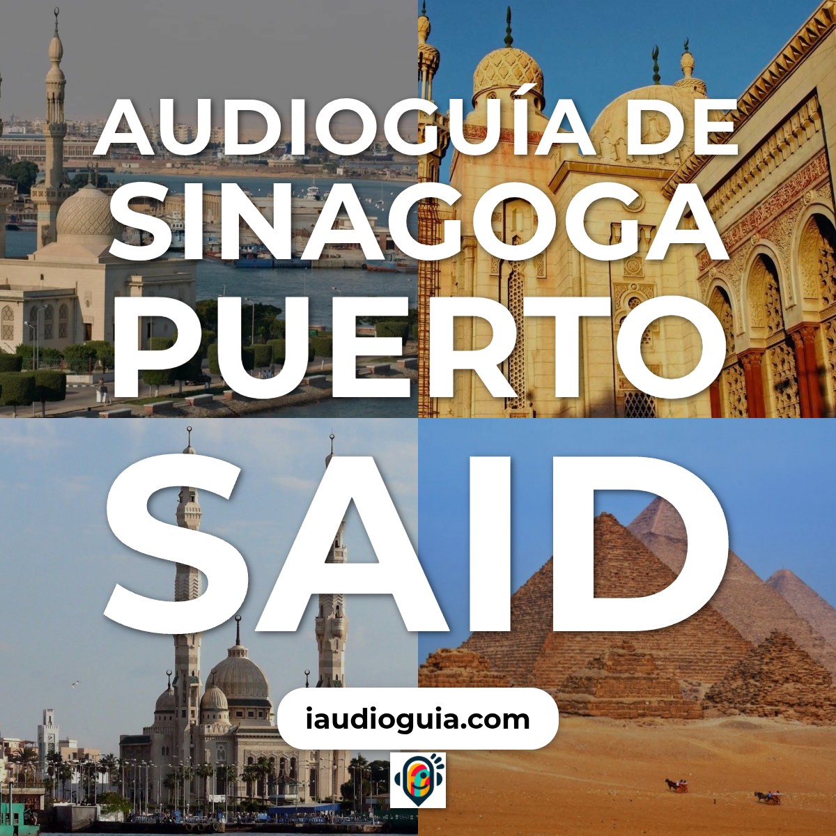 Audioguía de Sinagoga Puerto Said