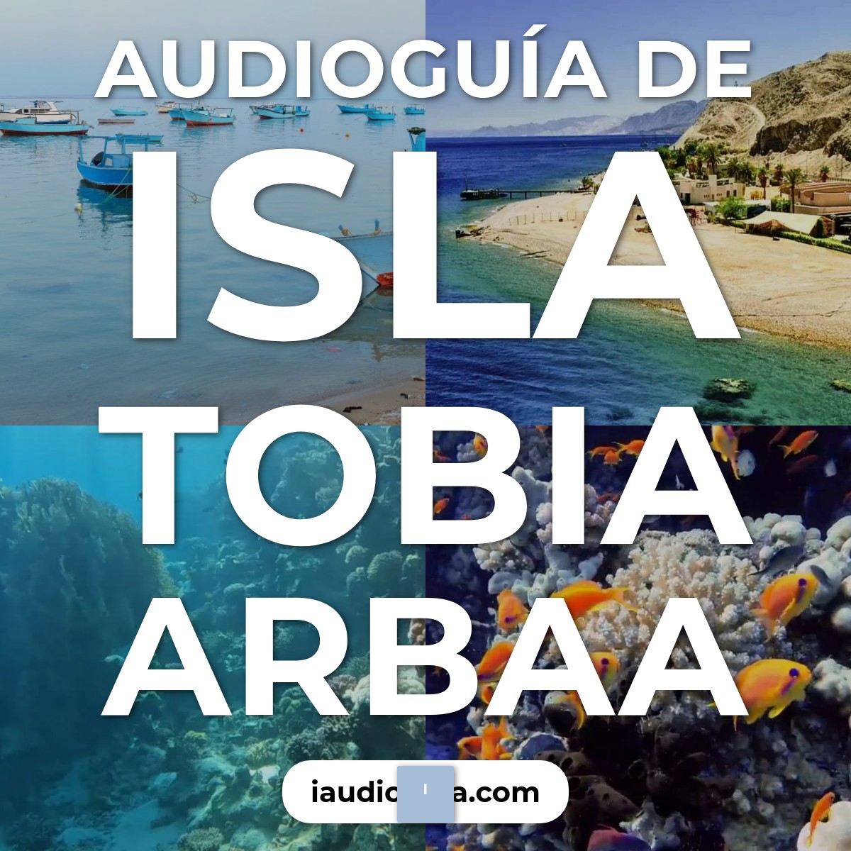 Audioguía de Isla Tobia Arbaa