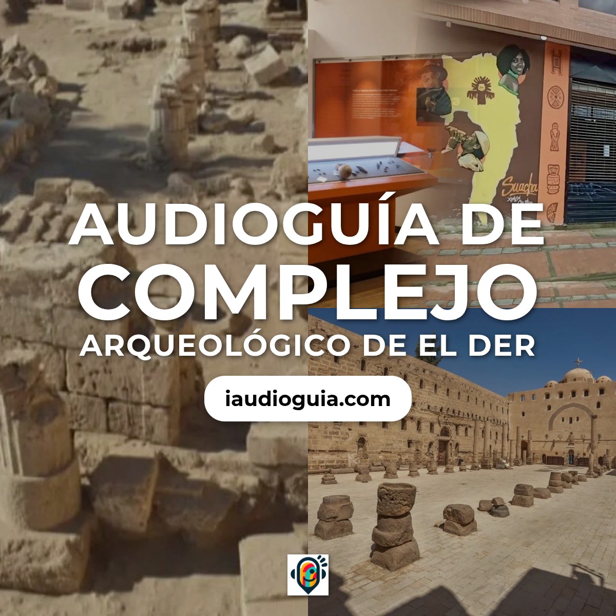 Audioguía de Complejo Arqueologico Der