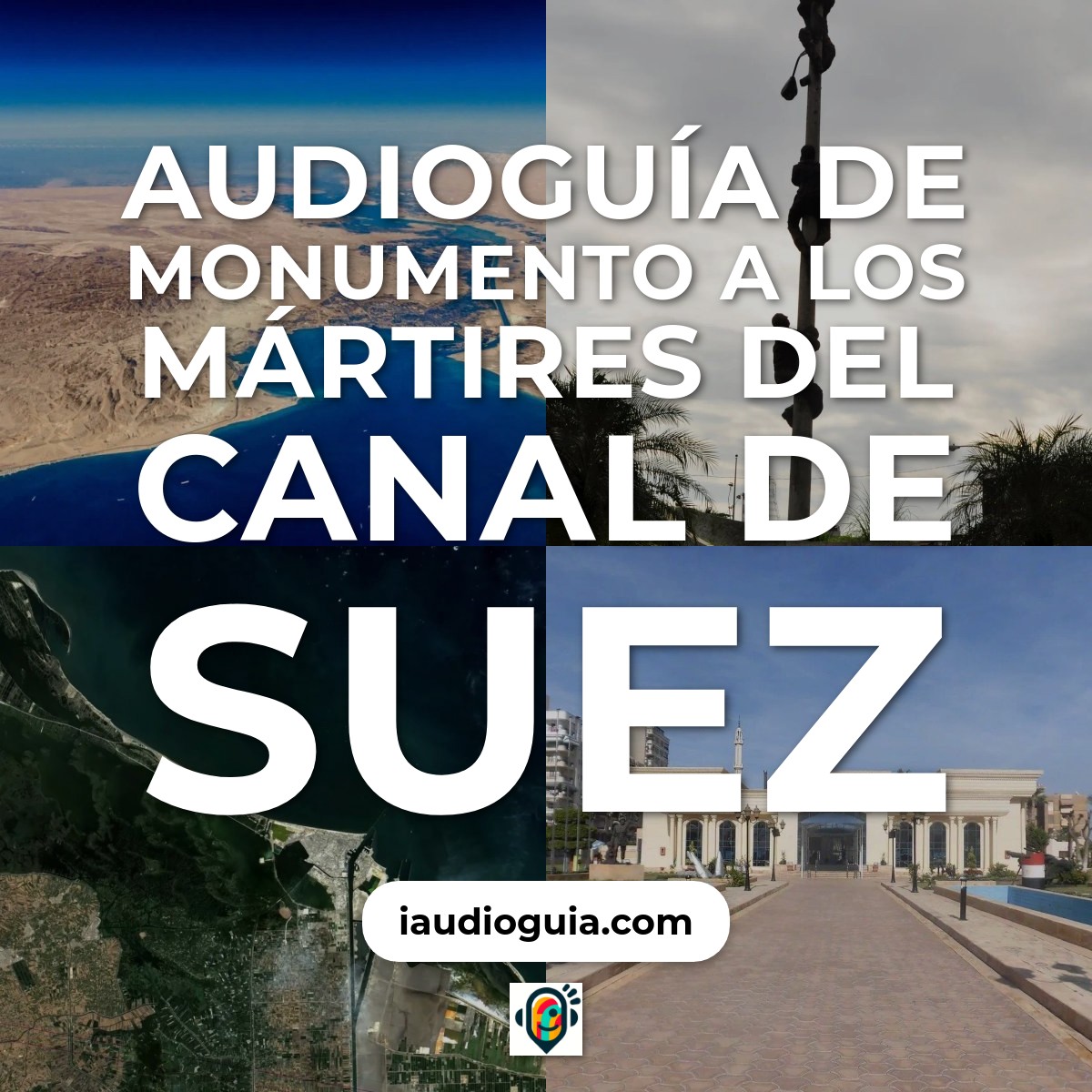 Audioguía de Monumento a los Mártires del Canal de Suez