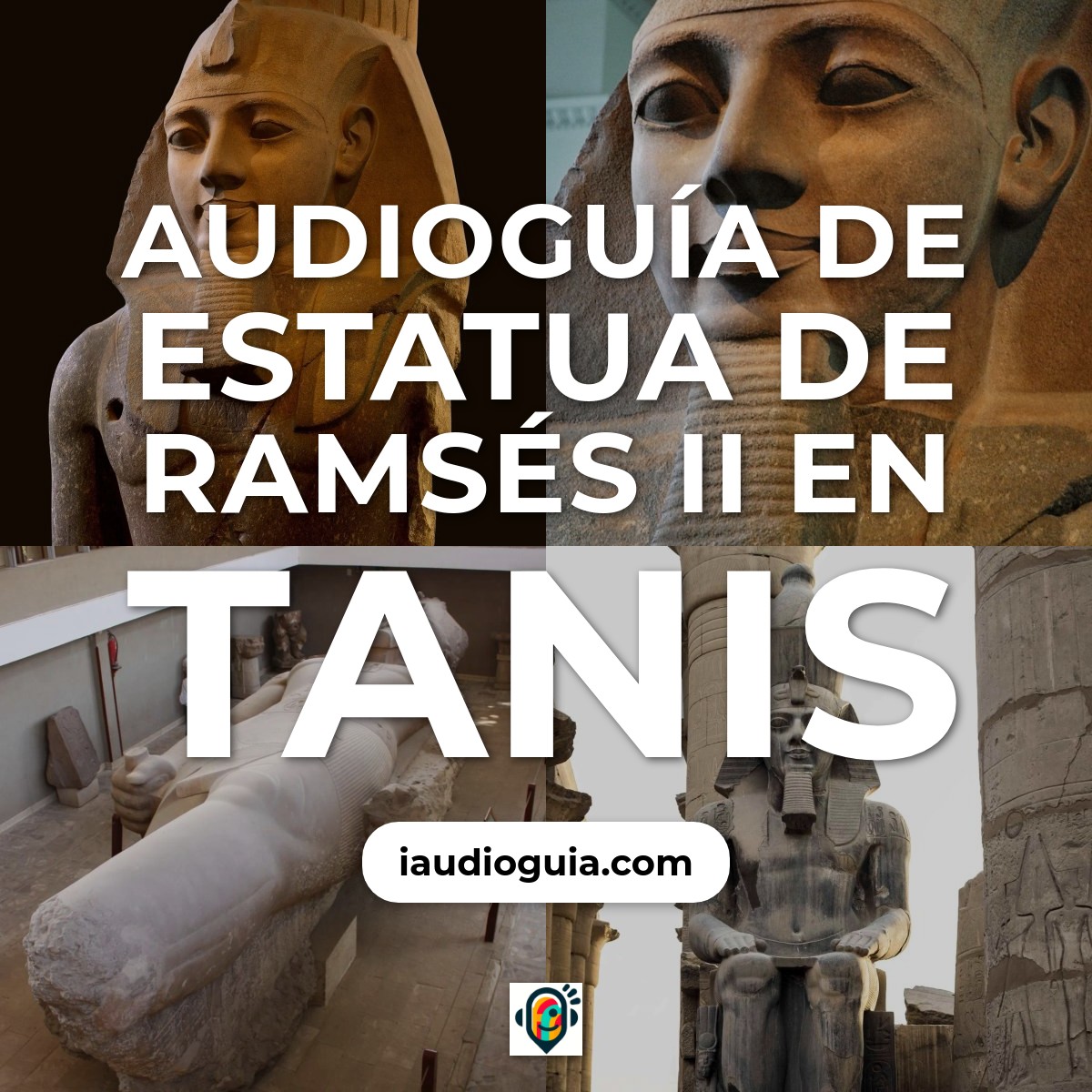Audioguía de Gran Estatua Ramses Ii
