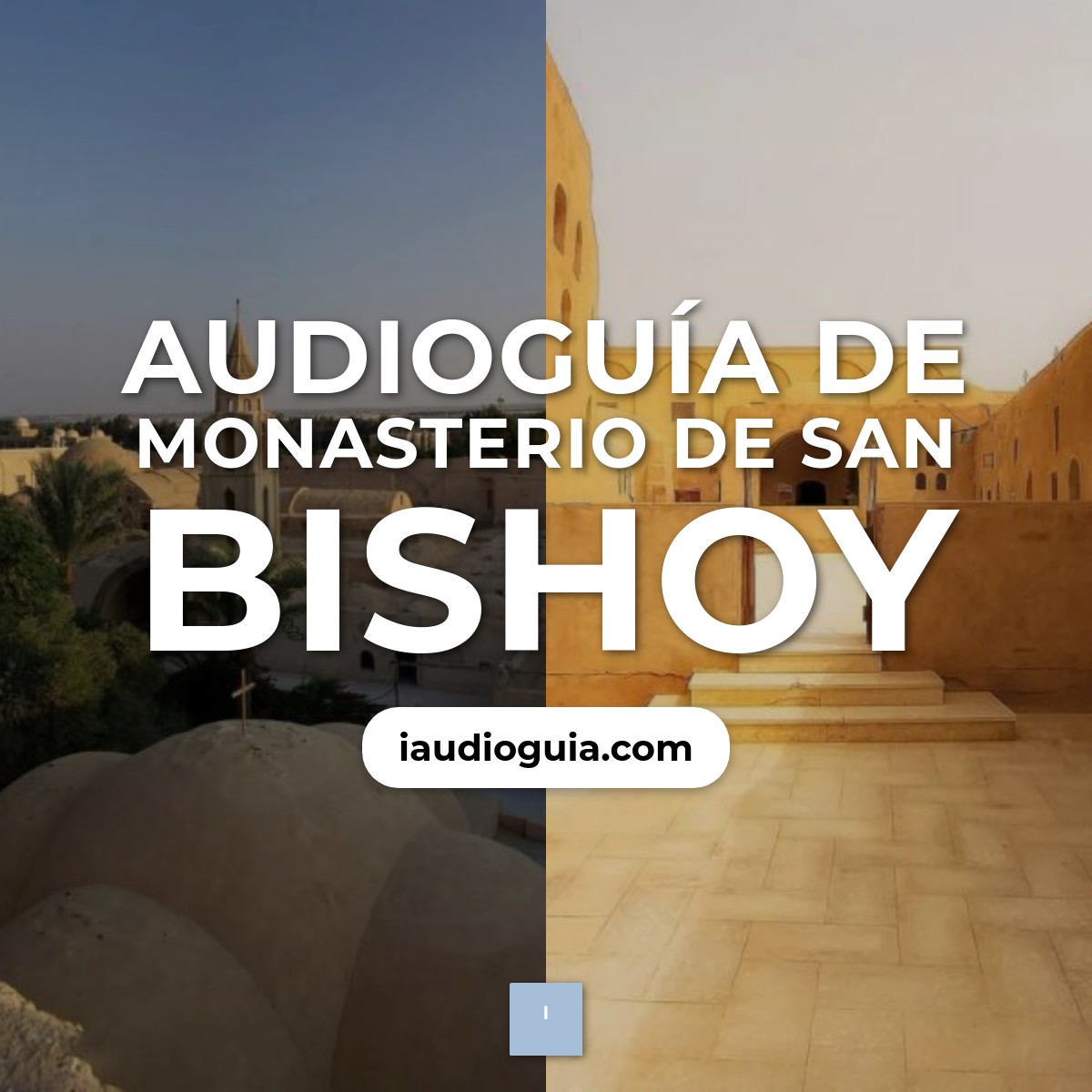 Audioguía de Monasterio San Bishoy