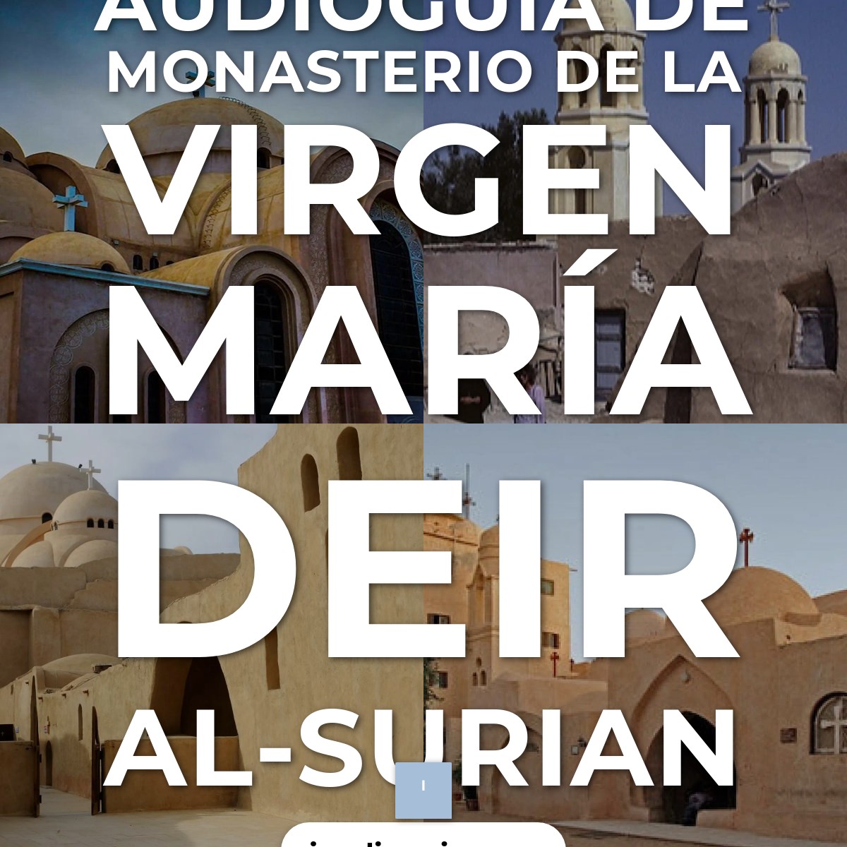 Audioguía de Monasterio Virgen Maria Deir Al Surian