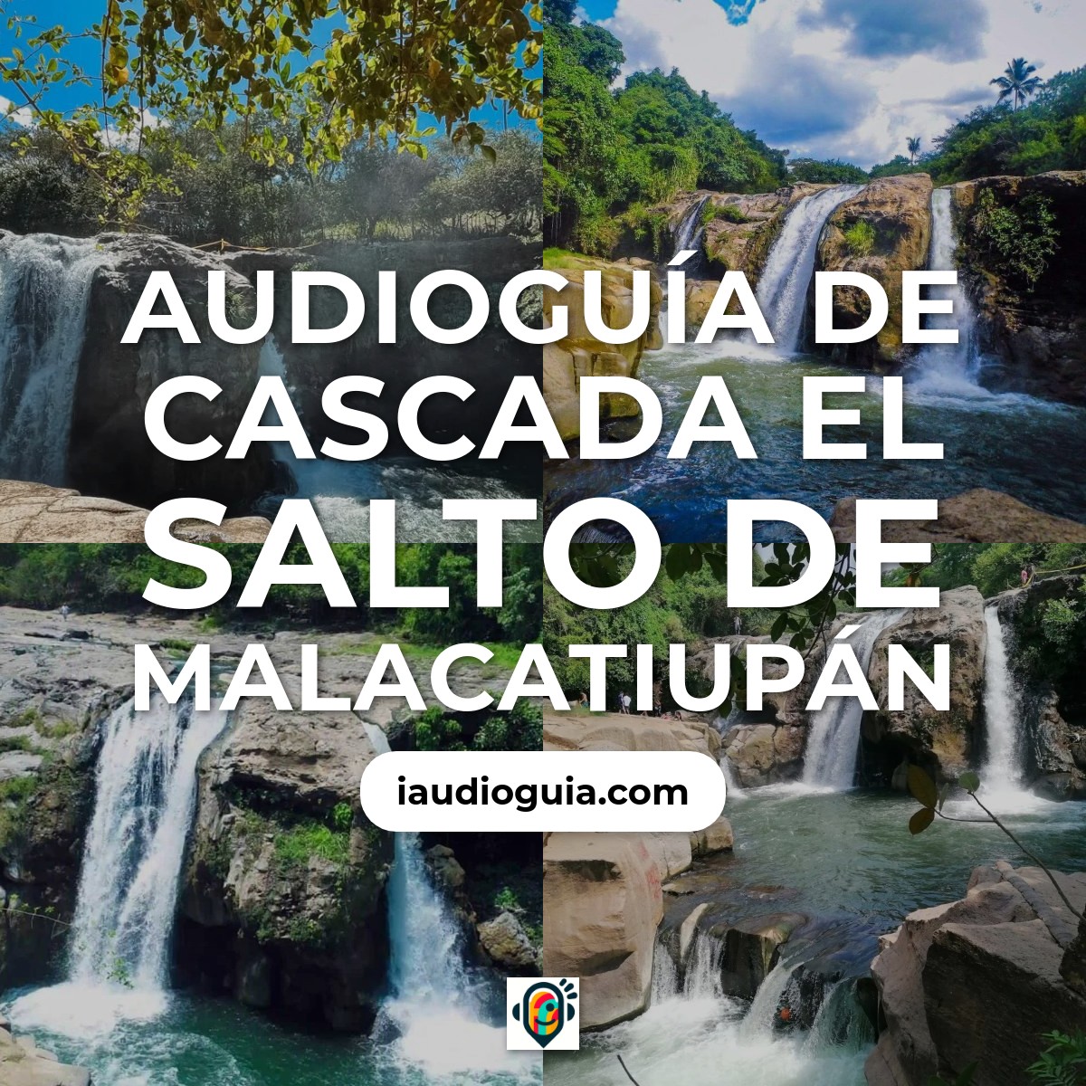 Audioguía de Cascada Salto Malacatiupan
