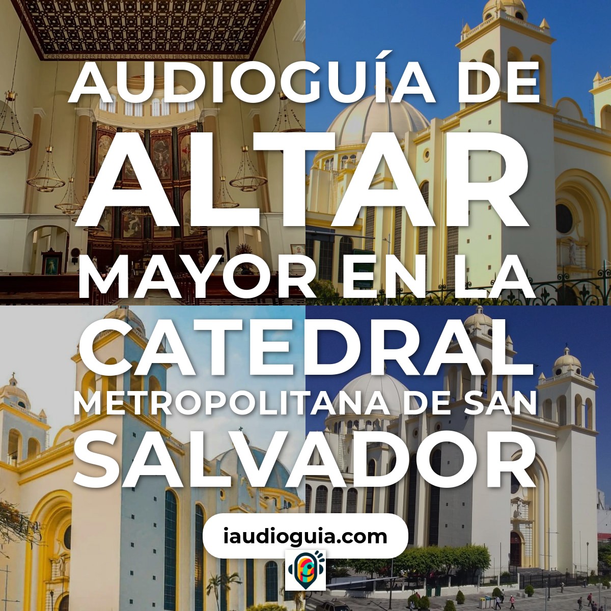 Altar Mayor en la Catedral Metropolitana de San Salvador