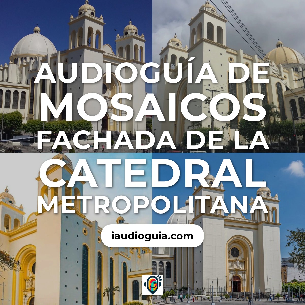 Audioguía de Catedral Metropolitana