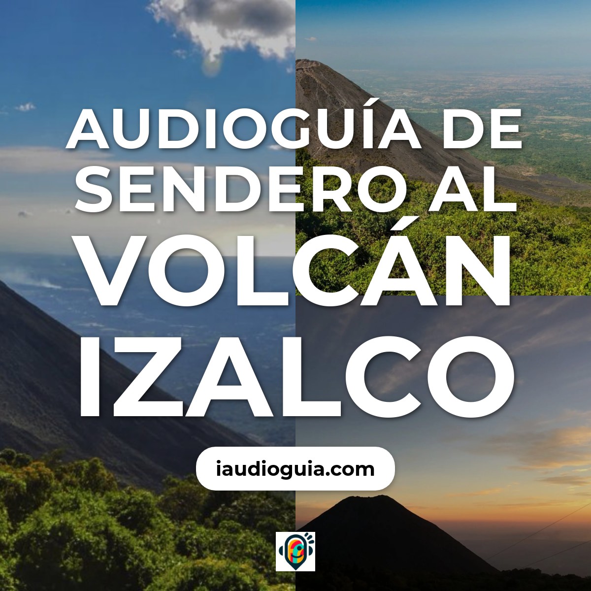 Audioguía de Sendero Al Volcan Izalco