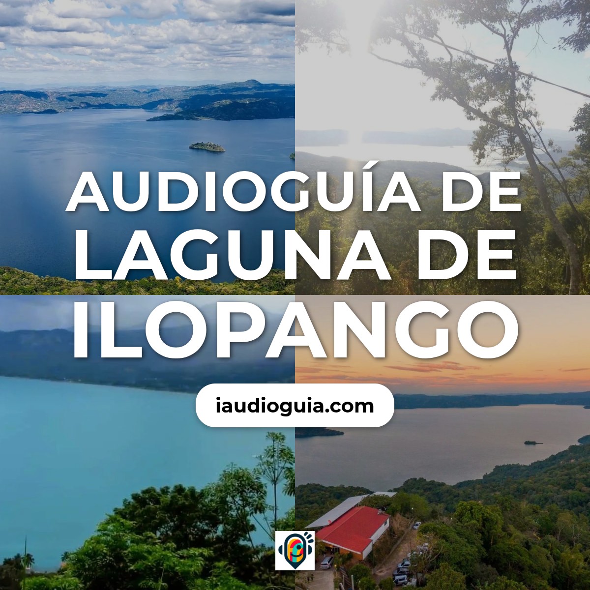 Audioguía de Laguna Ilopango