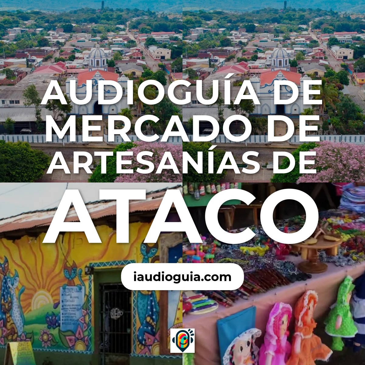 Audioguía de Mercado Artesanias Ataco