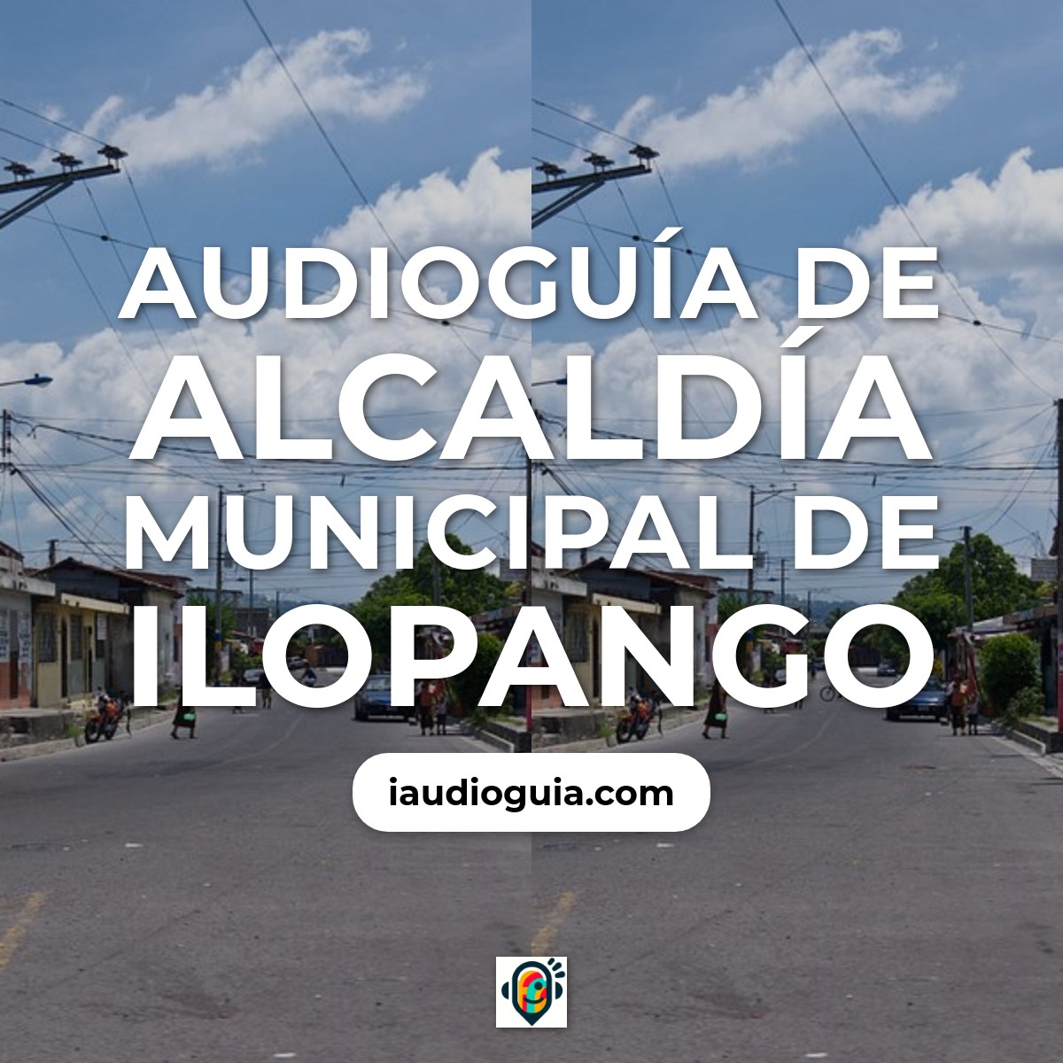 Audioguía de Alcaldia Municipal Ilopango
