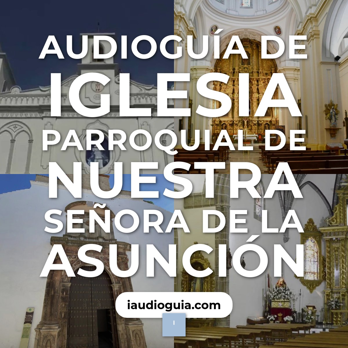 Audioguía de Iglesia Parroquial Nuestra Senora Asuncion