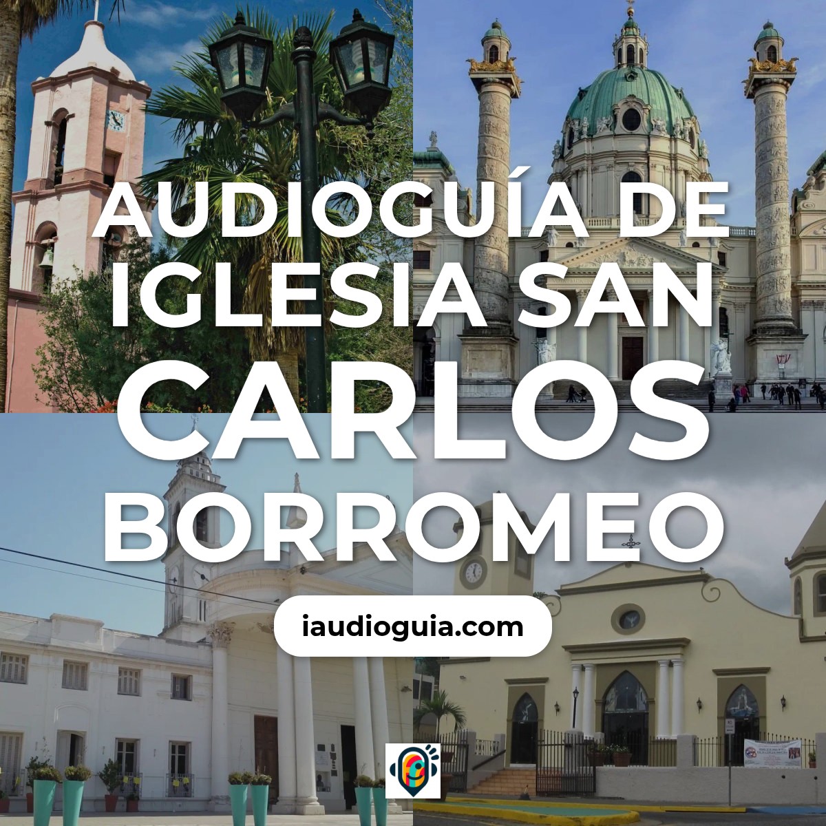 Audioguía de Iglesia San Carlos Borromeo