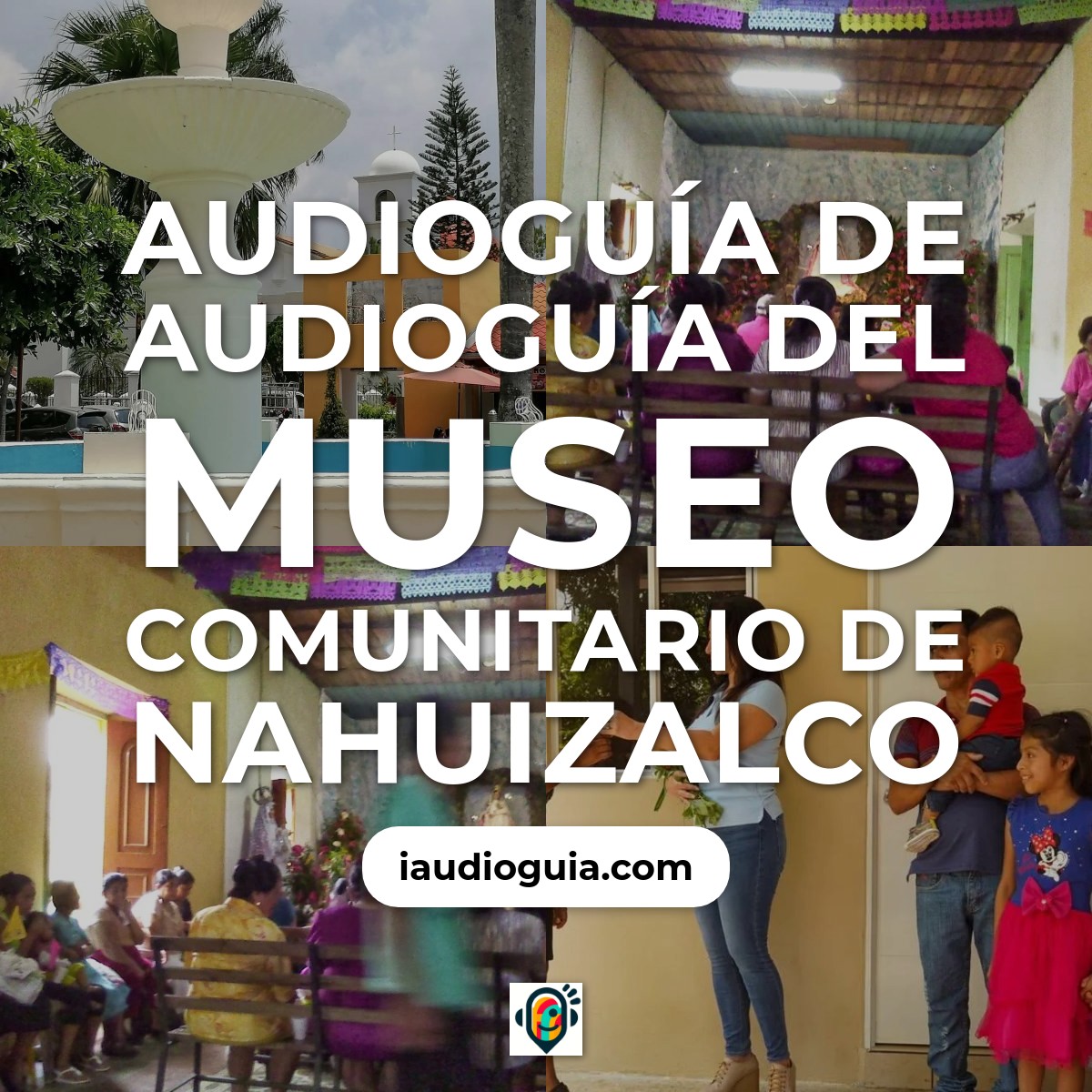 Audioguía del Museo Comunitario de Nahuizalco
