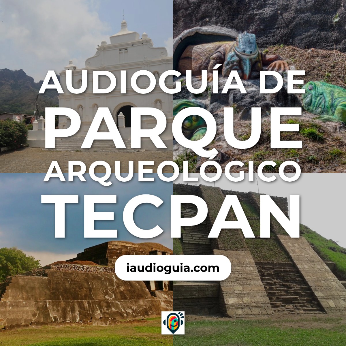 Audioguía de Parque Arqueologico Tecpan