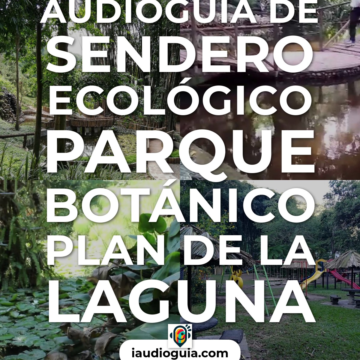 Sendero Ecológico Parque Botánico Plan de la Laguna