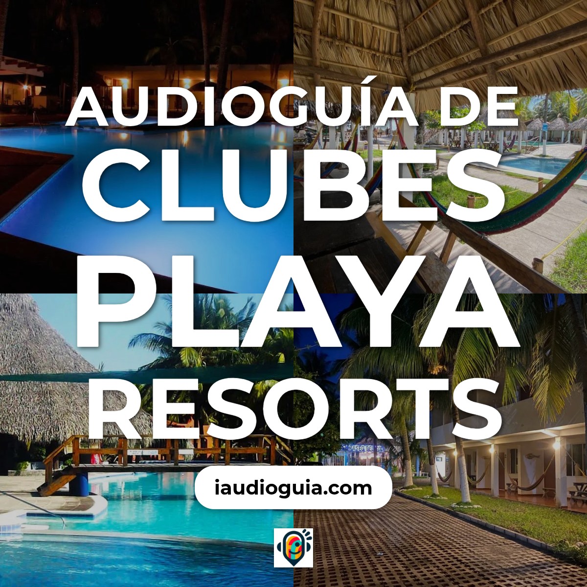 Audioguía de Clubes Playa Resorts