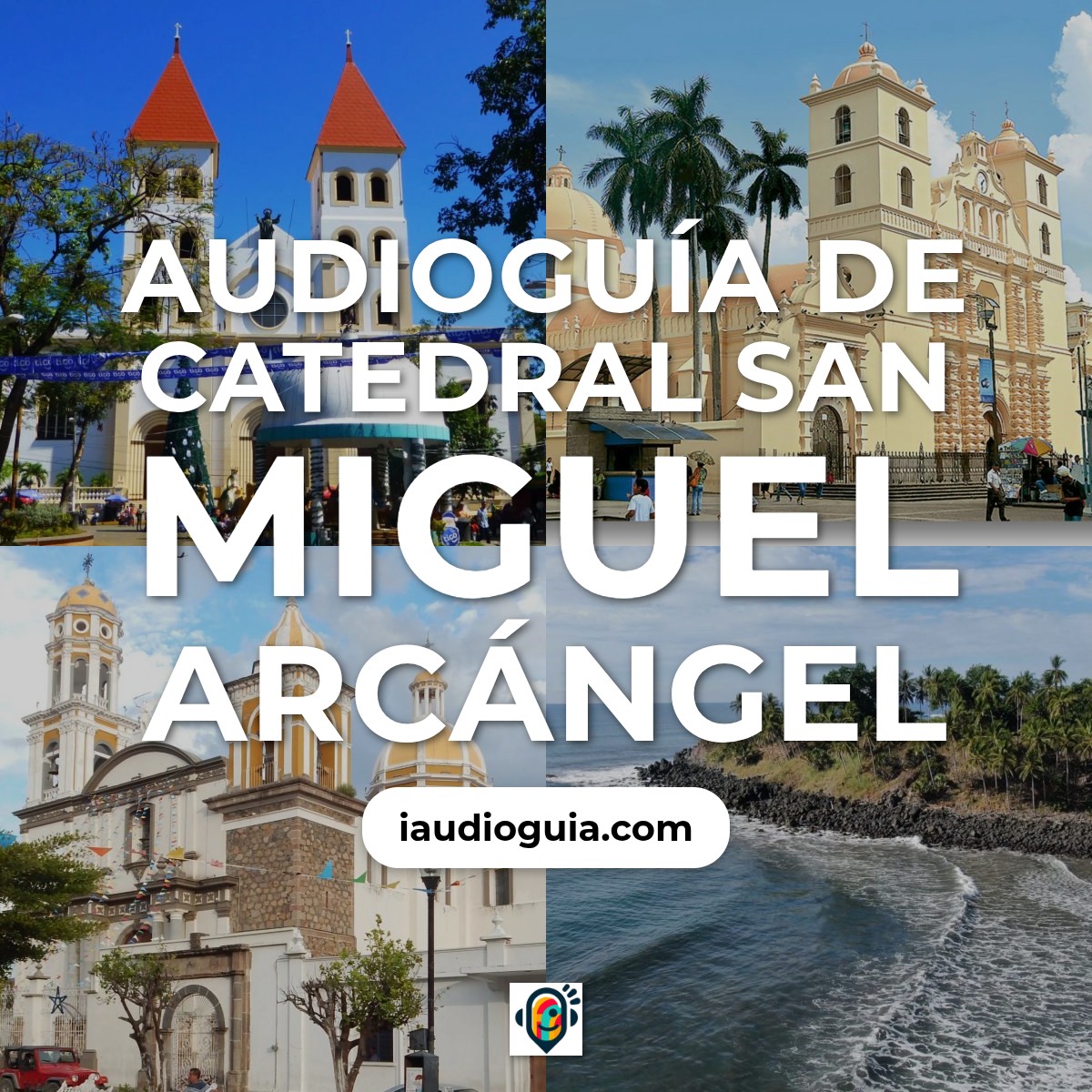 Audioguía de Catedral San Miguel Arcangel