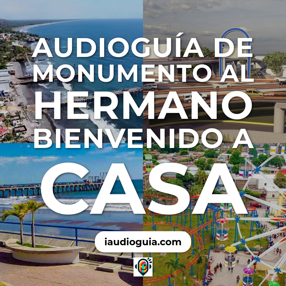 Audioguía de Monumento Al Hermano Bienvenido A Casa