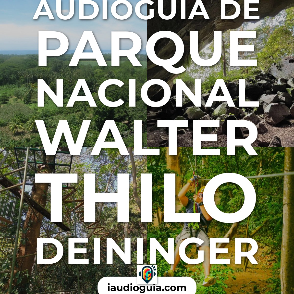 Audioguía de Parque Nacional Walter Thilo Deininger