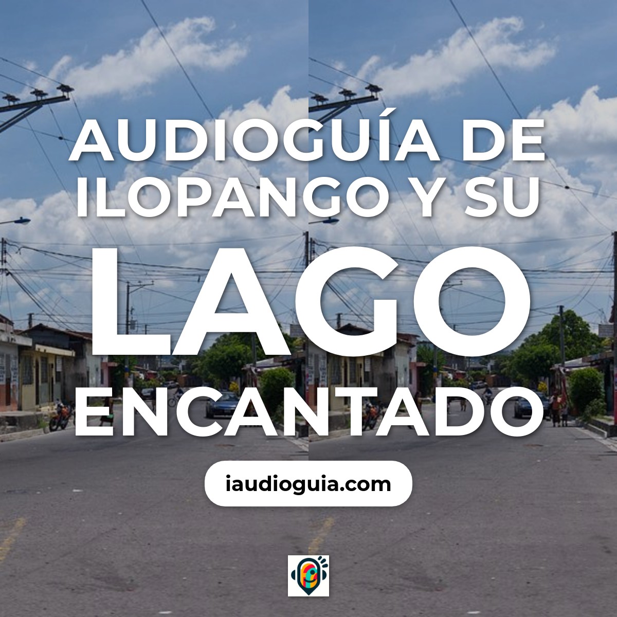 Ilopango y su Lago Encantado