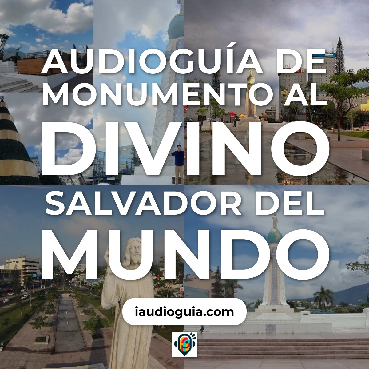 Audioguía de Monumento Al Divino Salvador Del Mundo