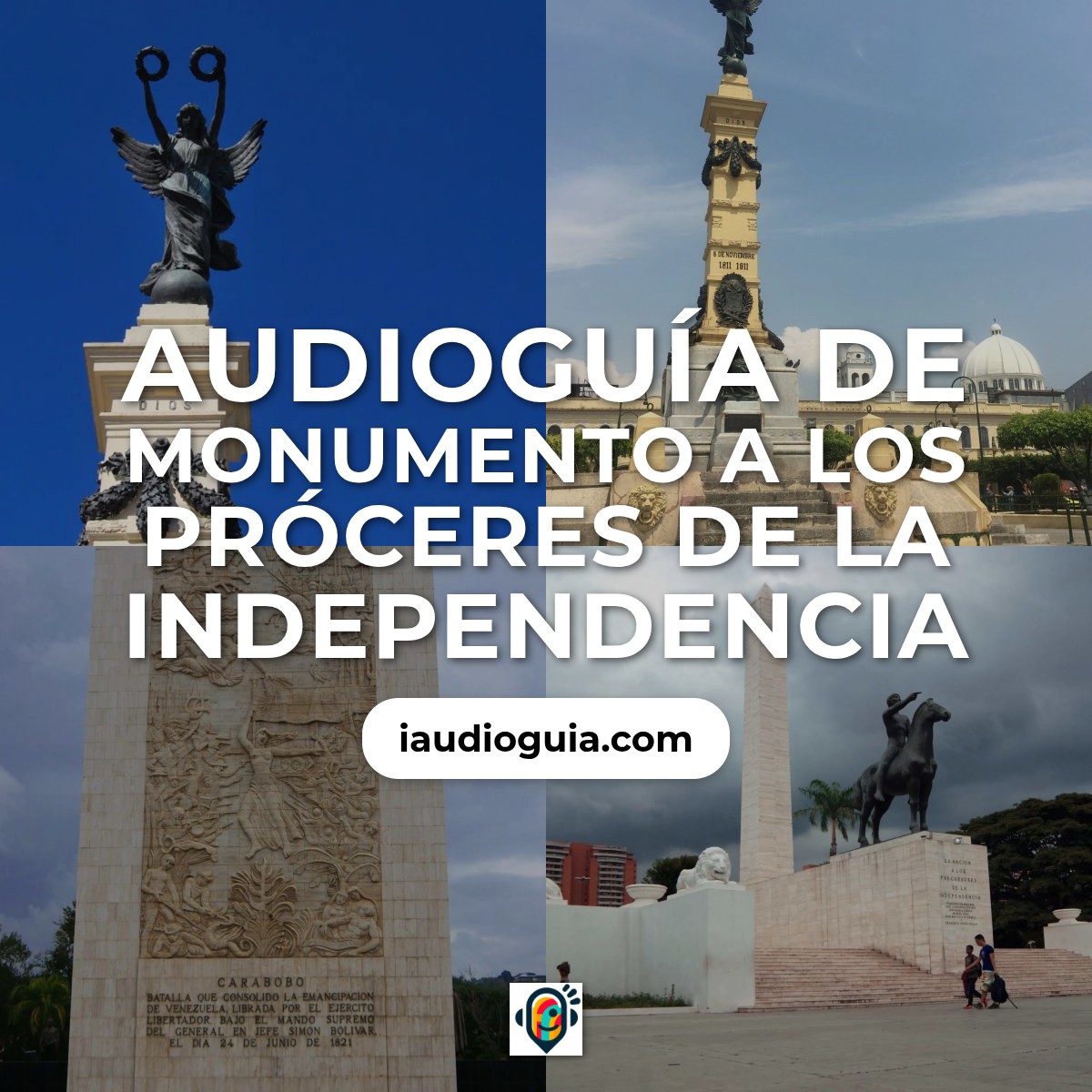 Audioguía de Monumento A Proceres Independencia