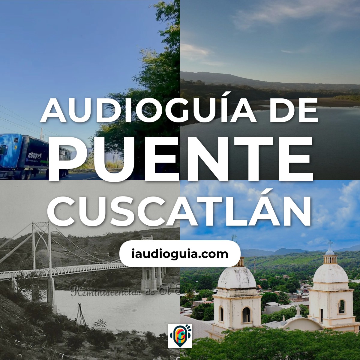 Audioguía de Puente Cuscatlan