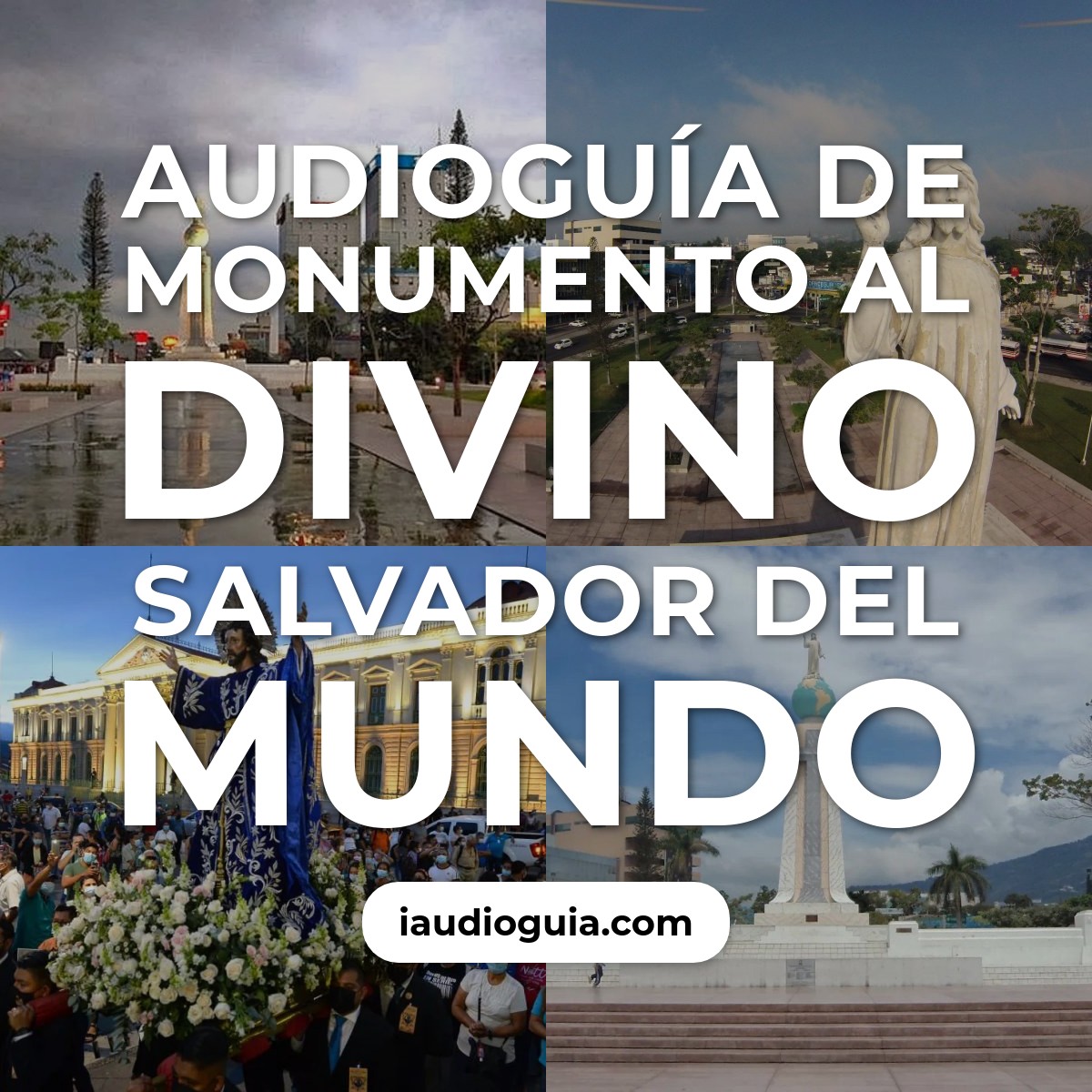 Audioguía de Monumento Al Divino Salvador Del Mundo