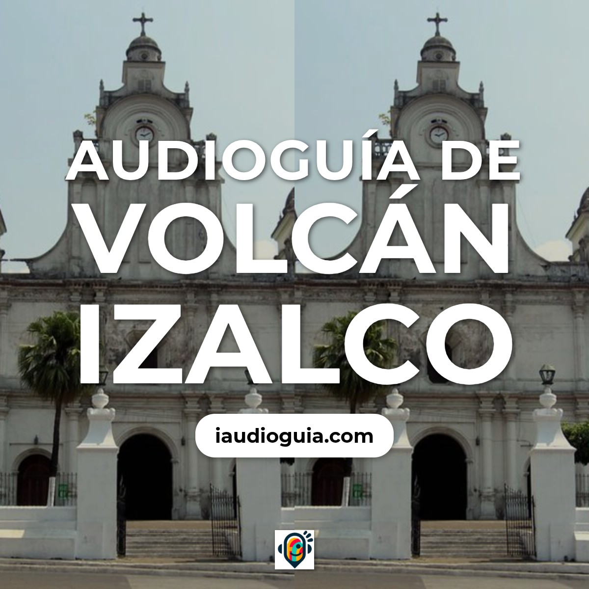 Audioguía de Izalco
