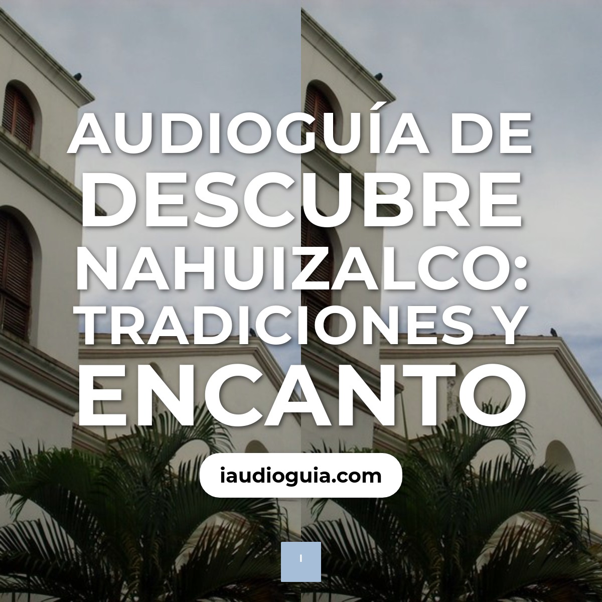 Audioguía de Nahuizalco