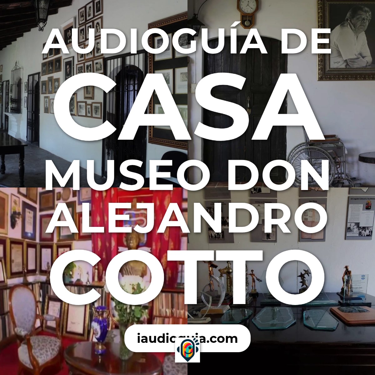 Audioguía de Casa Museo Don Alejandro Cotto