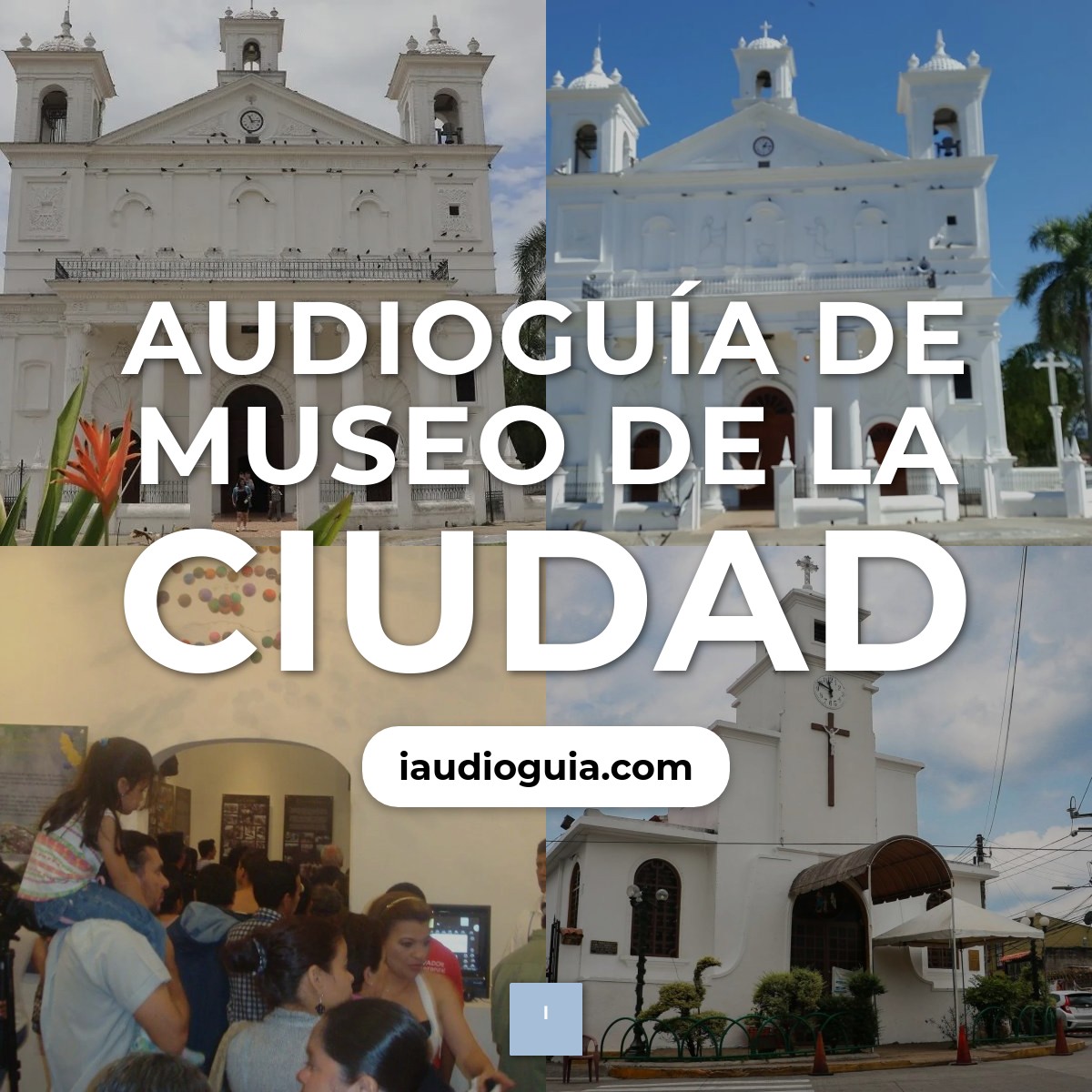 Audioguía de Museo Ciudad
