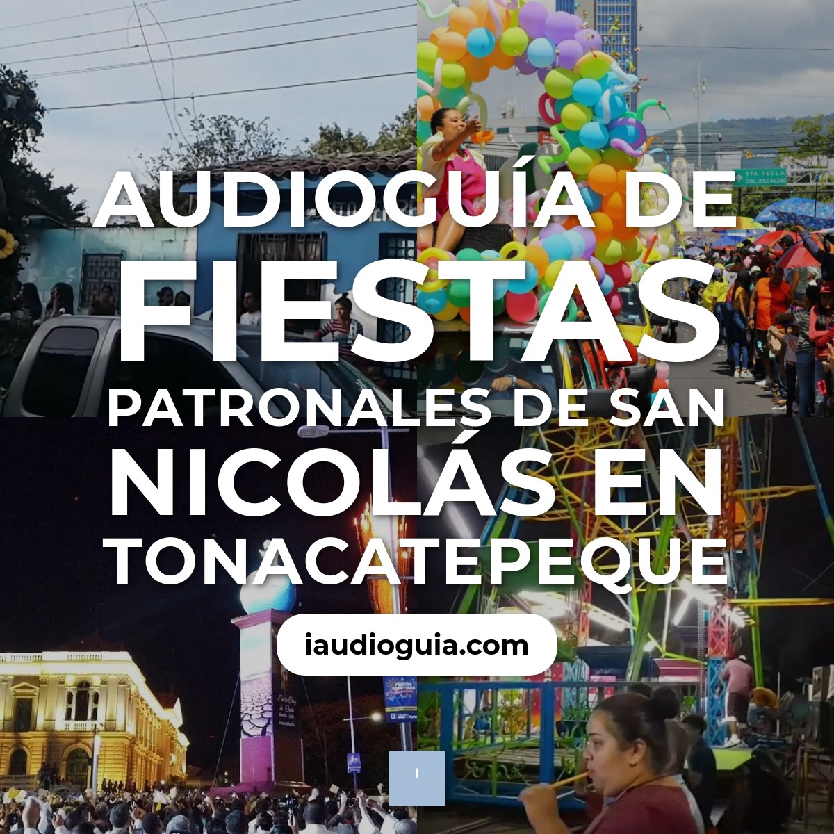 Audioguía de Fiestas Patronales San Nicolas